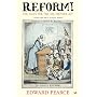 Reform!: The Fight for the 1832 Reform Act