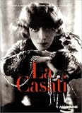 La Casati : Les Multiples vies de la Marquise Luisa Casati