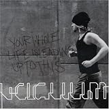 Vacuum - Your Whole Life Leading Up to This