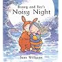 Bunny and Bee's Noisy Night (Bunny & Bee)