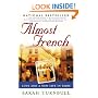 Almost French: Love And A New Life In Paris