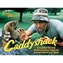 The Book of Caddyshack: Everything You Ever Wanted to Know About the Greatest Movie Ever Made