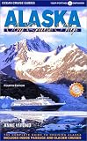 Alaska by Cruise Ship: The Complete Guide to Cruising Alaska