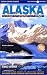 Alaska by Cruise Ship: The Complete Guide to Cruising Alaska