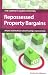 The Complete Guide to Buying Repossessed Property Bargains: All You Need to Know About Buying a Repossession