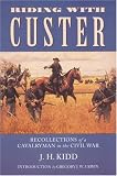Riding with Custer: Recollections of a Cavalryman in the Civil War