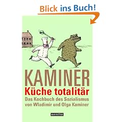 K�che totalit�r. Das Kochbuch des Sozialismus