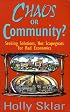 Chaos or Community?: Seeking Solutions, Not Scapegoats for Bad Economics