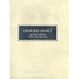 Georgia's Legacy: History Chartered Through the Arts : An Exhibition Organized on the Occasion of the Bicentennial of... by Marianne Doezema