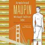 Michael Tolliver lebt: Die neuesten Stadtgeschichten. - Armistead Maupin