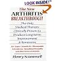 The New Arthritis Breakthrough: The Only Medical Therapy Clinically Proven to Produce Long-term Improvement and Remission of RA, Lupus, Juvenile RS, Fibromyalgia, ... & Other Inflammatory Forms of Arthritis