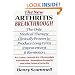 The New Arthritis Breakthrough: The Only Medical Therapy Clinically Proven to Produce Long-term Improvement and Remission of RA, Lupus, Juvenile RS, Fibromyalgia, ... & Other Inflammatory Forms of Arthritis