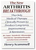 The New Arthritis Breakthrough: The Only Medical Therapy Clinically Proven to Produce Long-term Improvement and Remission of RA, Lupus, Juvenile RS, Fibromyalgia, ... & Other Inflammatory Forms of Arthritis