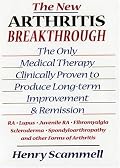 The New Arthritis Breakthrough: The Only Medical Therapy Clinically Proven to Produce Long-term Improvement and Remission of RA, Lupus, Juvenile RS, Fibromyalgia, ... & Other Inflammatory Forms of Arthritis