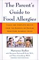 The Parent's Guide to Food Allergies: Clear and Complete Advice from the Experts on Raising Your Food-Allergic Child