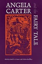Angela Carter and the Fairy Tale (Marvels & Tales Special Issue)