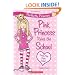 Perfectly Princess #1: Pink Princess Rules the School