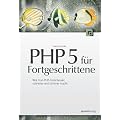 PHP 5 f�r Fortgeschrittene