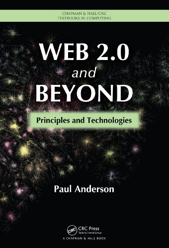 Web 2.0 and Beyond: Principles and Technologies (Chapman & Hall/CRC Textbooks in Computing)
