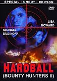Hardball - Bounty Hunters II (Special Uncut Edition) - Michael Dudikoff