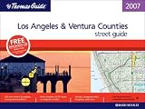 Thomas Guide 2007 Los Angeles and Ventura County, California (Thomas Guide Los Angeles/Ventura Counties Street Guide & Directory)