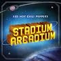 Stadium Arcadium [2CD] [Explicit Lyrics]