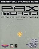 Pax Imperia: Eminent Domain : The Official Strategy Guide (Secrets of the Games Series)
