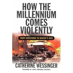 How the Millennium Comes Violently: From Jonestown to Heaven's Gate