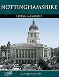 Nottinghamshire : living memories
