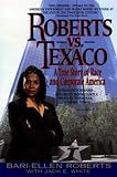Roberts Vs. Texaco:: A True Story Of Race And Corporate America
