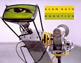 Review Smart Art Pr  / Alan Rath: Robotics (Smart Art Press (Series), V. 6, No. 56.)