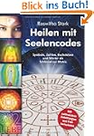 Heilen mit Seelencodes. Symbole, Zahl...