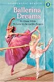 Books : Ballerina Dreams (Scholastic Reader Level 3)