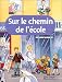 Sur le chemin de l'école Sur le chemin de l'école