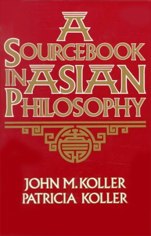 Sourcebook in Asian Philosophy (Sourcebooks in Philosophy)