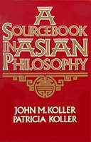 Sourcebook in Asian Philosophy (Sourcebooks in Philosophy)
