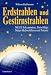 Erdstrahlen und Gestirnstrahlen. Neue Erkenntnisse, Ratschl&auml;ge, Natur-Heilverfahren und Patente: Neue Erkenntnisse zum Schutze der Gesundheit