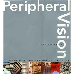 Peripheral Vision: Contemporary Australian Art 1970-1994