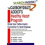 The Carbohydrate Addict's Healthy Heart Program: Break Your Carbo-Insulin Connection to Heart Disease