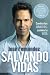 Salvando vidas: Cambia tus habitos, cambia tu vida (Spanish Edition)