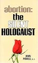Abortion the Silent Holocaust