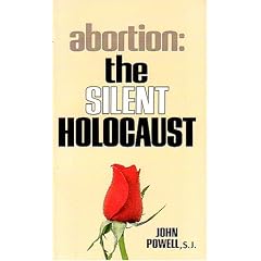 Abortion the Silent Holocaust