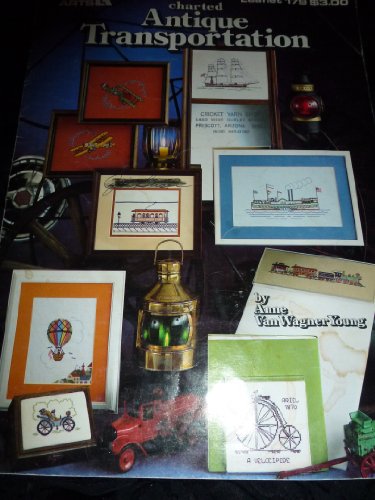 Charted Antique Transportation Needlepoint Pattern Leaflet 179 (Charted Antique Transportation, Leaflet 179)