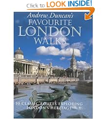Andrew Duncan's Favourite London Walks: 50 Classic Routes Exploring London's Heritage