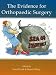 Evidence for Orthopaedic Surgery