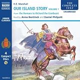 Review Naxos AudioBooks  / Our Island Story: From the Romans to Richard the Lionheart v. 1 (Junior Classics)