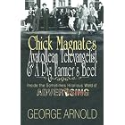 Click here to buy Chick Magnates, Ayatollean Televangelist, and a Pig Farmer's Beef: Inside the Sometimes... by  George Arnold.