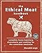 The Ethical Meat Handbook: Complete home butchery, charcuterie and cooking for the conscious omnivore