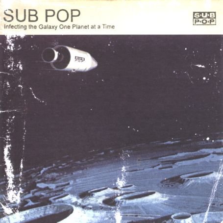 CD-Charts  Search : Infecting the Galaxy One Planet at a Time: a Sub Pop Sampler