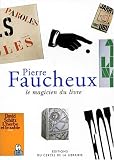 Revue Cercle de la Librairie  / Pierre Faucheux. Le magicien du livre